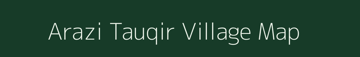 Arazi Tauqir village map in Uttar Pradesh