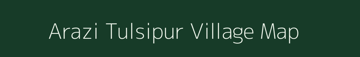 Arazi Tulsipur village map in Bihar