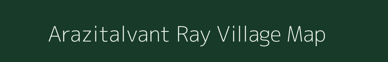 Arazitalvant Ray village map in Uttar Pradesh