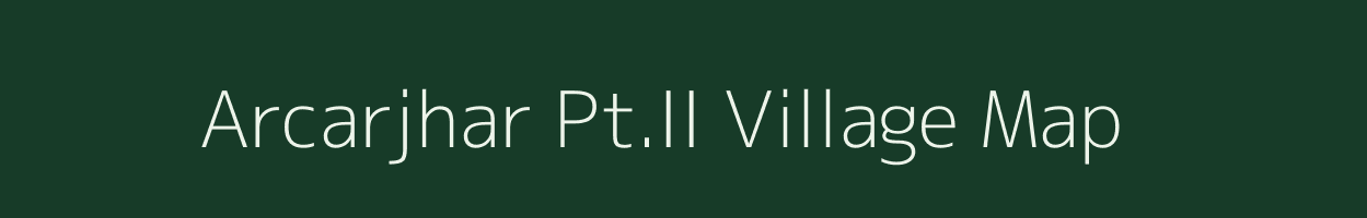 Arcarjhar Pt.II village map in Assam