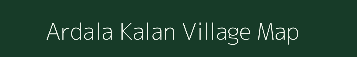 Ardala Kalan village map in Madhya Pradesh