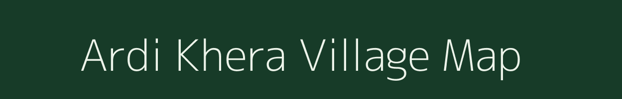 Ardi Khera village map in Rajasthan
