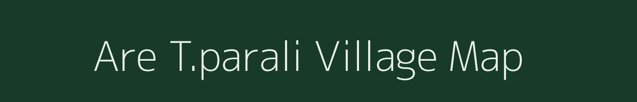Are T.parali village map in Maharashtra
