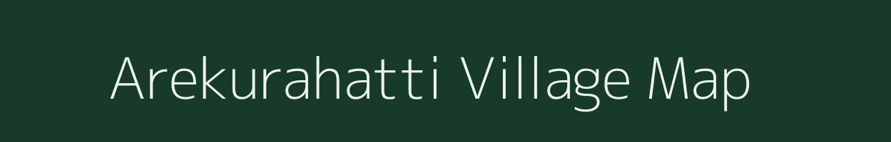 Arekurahatti village map in Karnataka