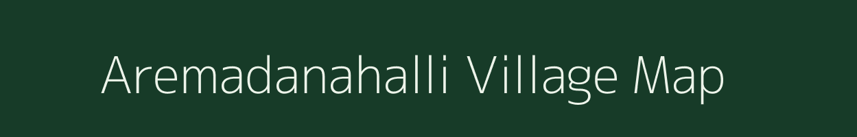 Aremadanahalli village map in Karnataka