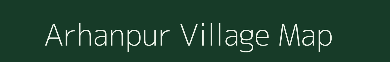 Arhanpur village map in Uttar Pradesh