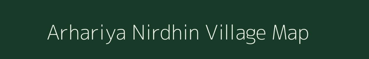 Arhariya Nirdhin village map in Uttar Pradesh