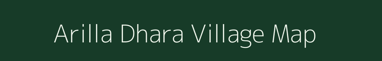 Arilla Dhara village map in Andhra Pradesh