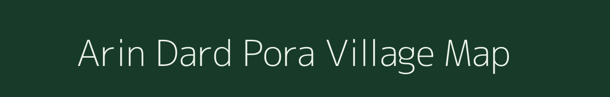 Arin Dard Pora village map in Jammu & Kashmir