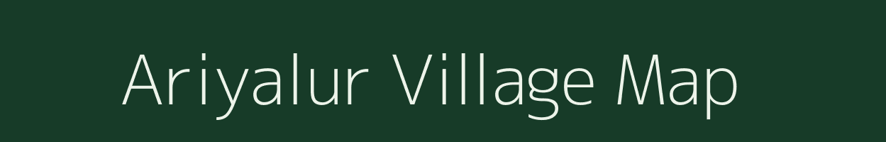 Ariyalur village map in Tamil Nadu