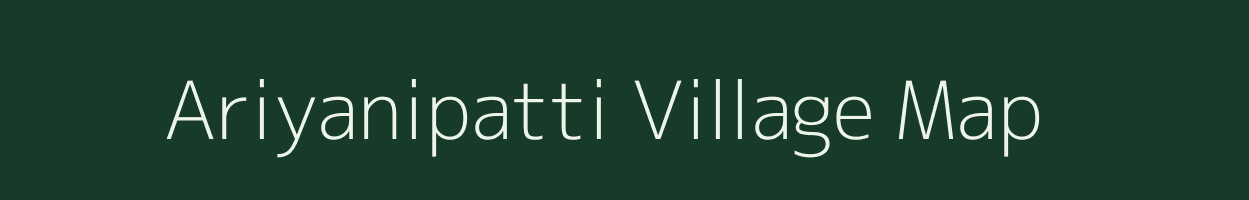 Ariyanipatti village map in Tamil Nadu
