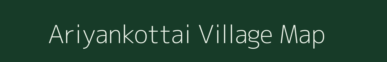 Ariyankottai village map in Tamil Nadu