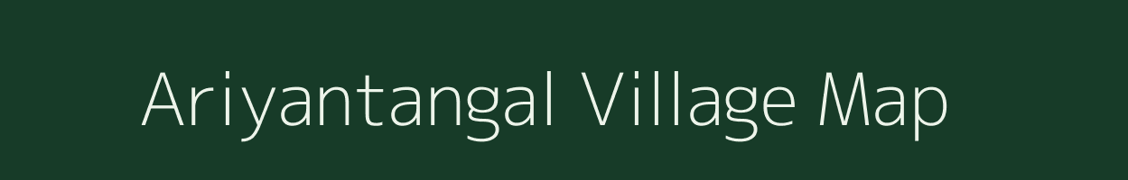 Ariyantangal village map in Tamil Nadu