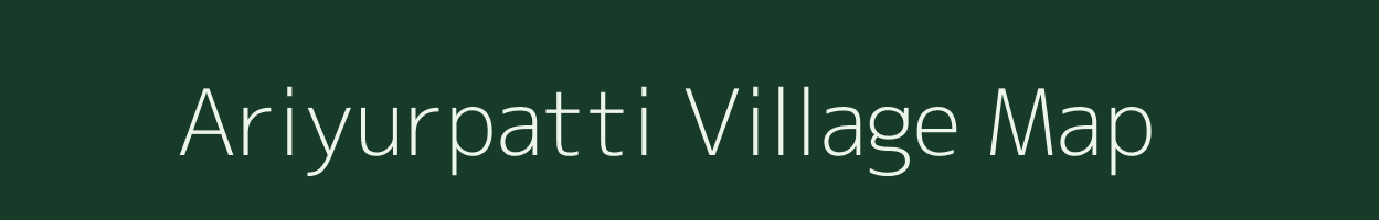 Ariyurpatti village map in Tamil Nadu
