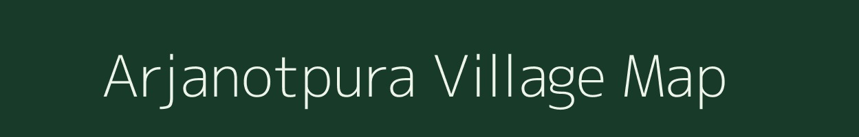 Arjanotpura village map in Rajasthan