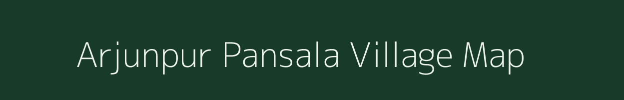 Arjunpur Pansala village map in Uttar Pradesh