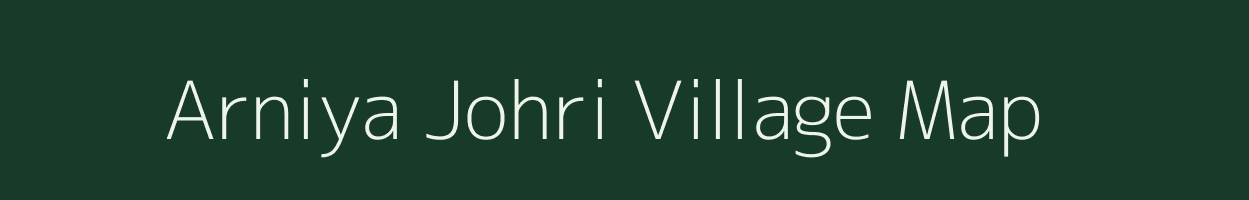 Arniya Johri village map in Madhya Pradesh