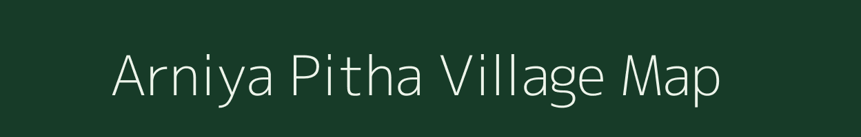 Arniya Pitha village map in Madhya Pradesh