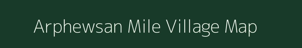 Arphewsan Mile village map in Meghalaya