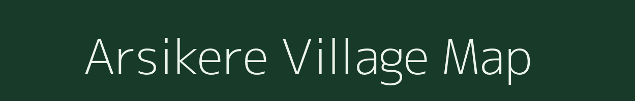 Arsikere village map in Karnataka