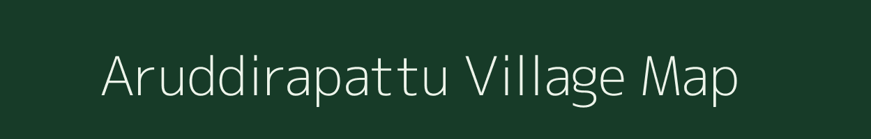 Aruddirapattu village map in Tamil Nadu