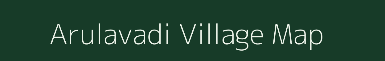 Arulavadi village map in Tamil Nadu