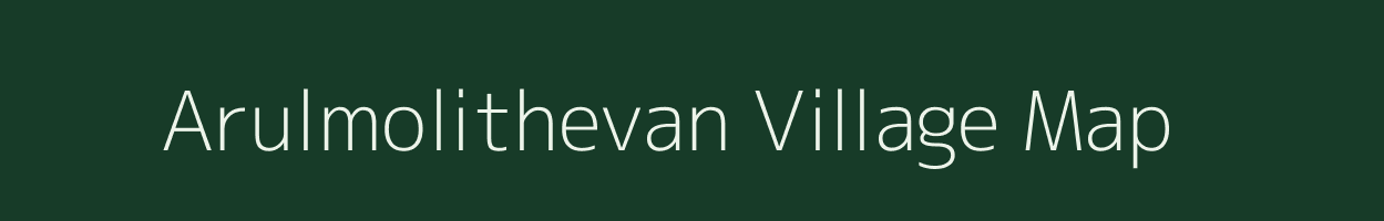 Arulmolithevan village map in Tamil Nadu