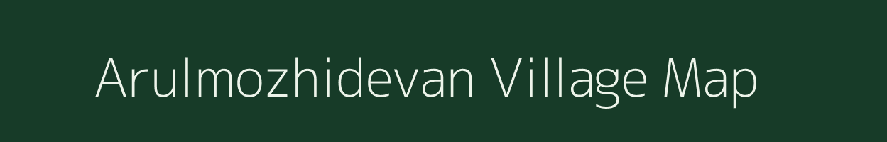 Arulmozhidevan village map in Tamil Nadu