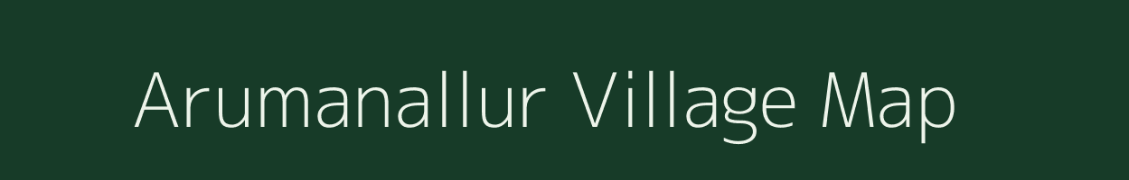 Arumanallur village map in Tamil Nadu