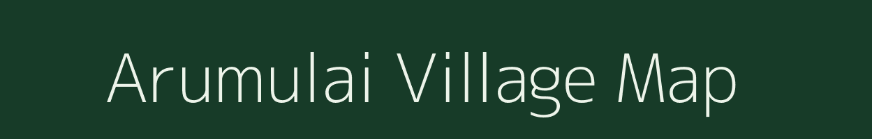 Arumulai village map in Tamil Nadu