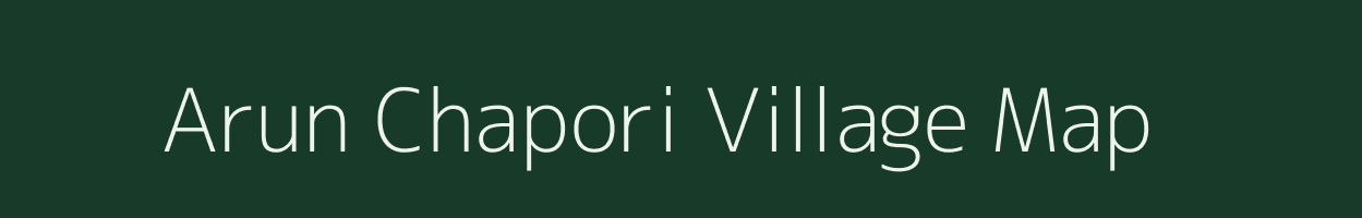 Arun Chapori village map in Assam