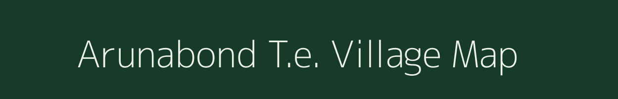 Arunabond T.e. village map in Assam