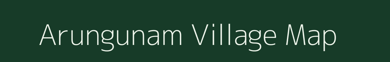 Arungunam village map in Tamil Nadu