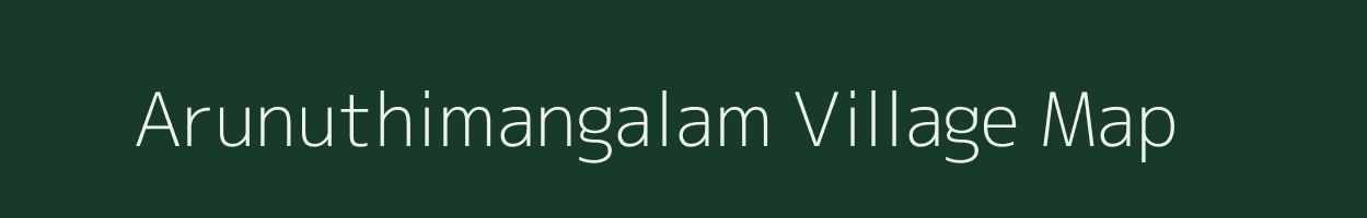 Arunuthimangalam village map in Tamil Nadu