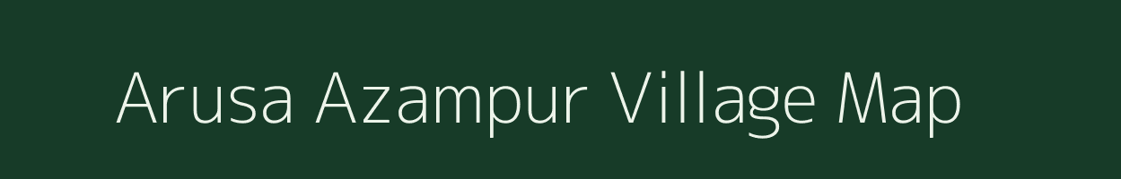 Arusa Azampur village map in Uttar Pradesh
