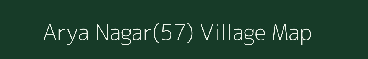 Arya Nagar(57) village map in Haryana