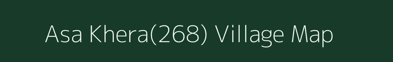 Asa Khera(268) village map in Haryana