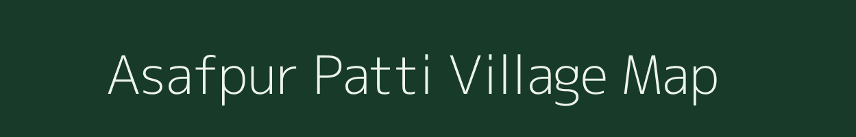 Asafpur Patti village map in Uttar Pradesh