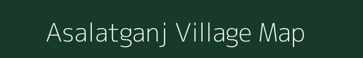 Asalatganj village map in Uttar Pradesh