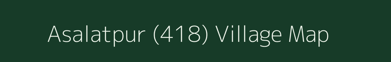 Asalatpur (418) village map in Punjab