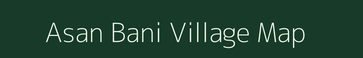 Asan Bani village map in Jharkhand