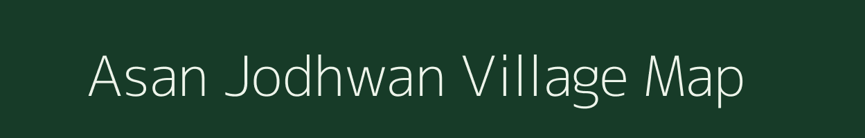 Asan Jodhwan village map in Rajasthan