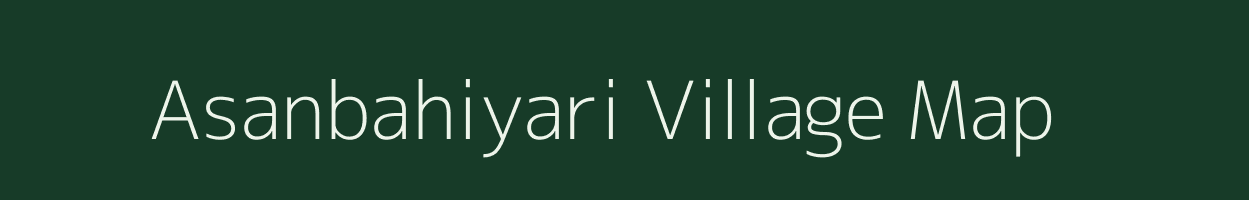 Asanbahiyari village map in Jharkhand