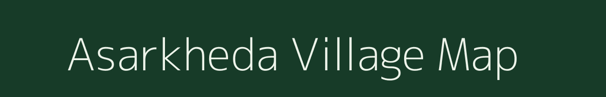 Asarkheda village map in Maharashtra