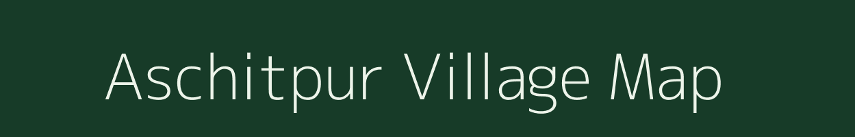 Aschitpur village map in West Bengal