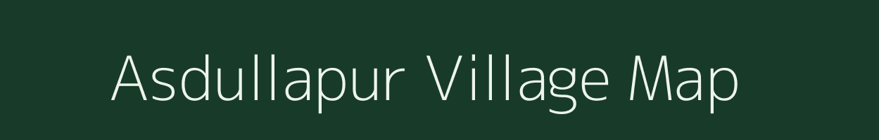 Asdullapur village map in West Bengal