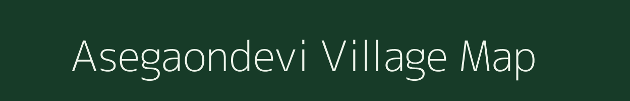 Asegaondevi village map in Maharashtra