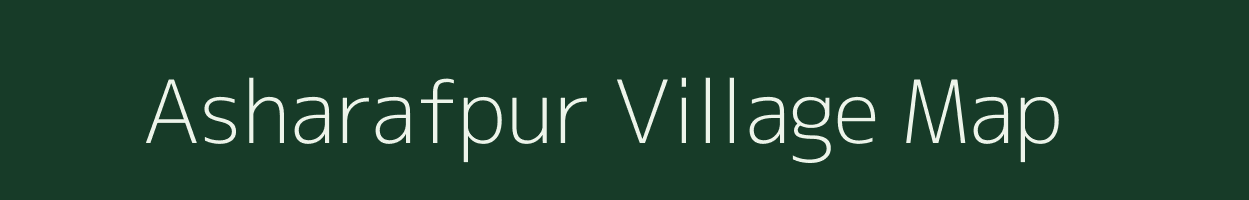 Asharafpur village map in Uttar Pradesh