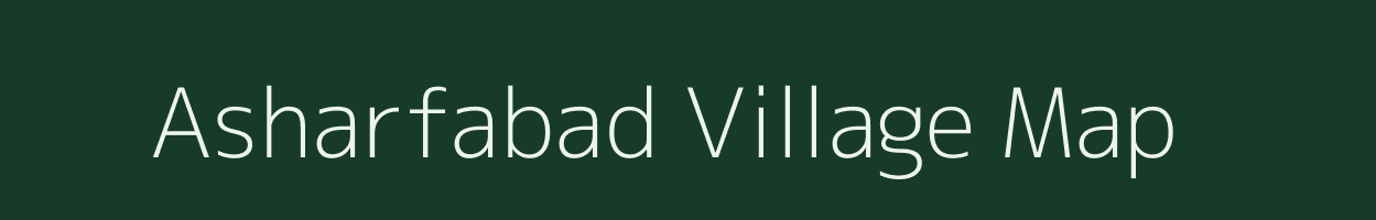 Asharfabad village map in Uttar Pradesh