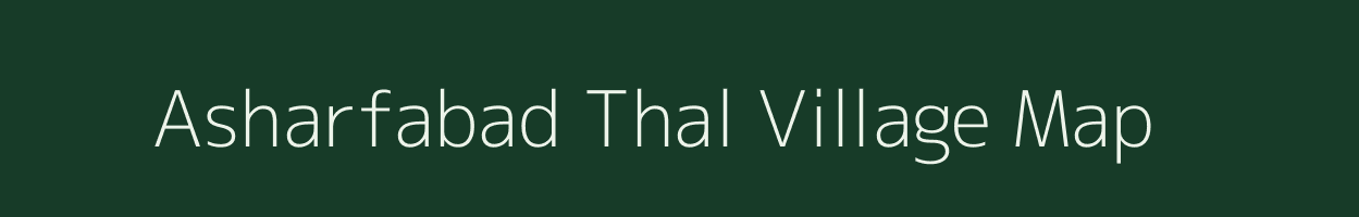 Asharfabad Thal village map in Uttar Pradesh